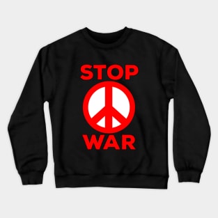 Stop War Crewneck Sweatshirt